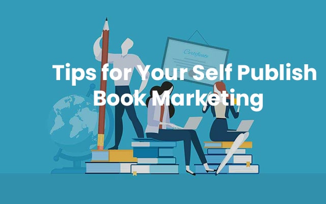 12 Tips for your Self Publish Book Marketing