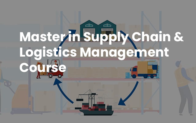 Unlock Your Potential: Master in Supply Chain & Logistics Management Course