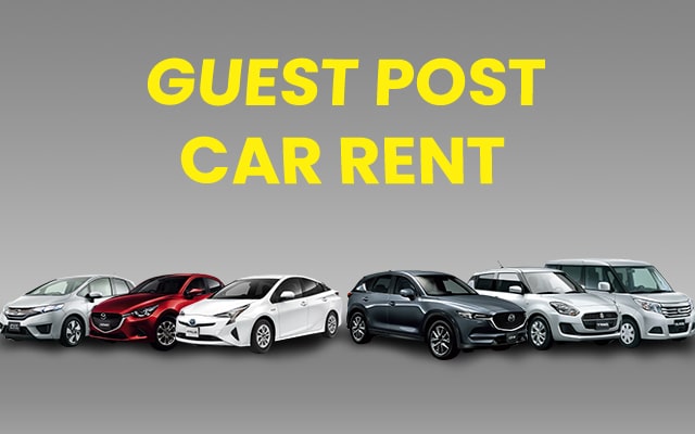 How to Submit Car Rental Guest Posting for Free/Paid