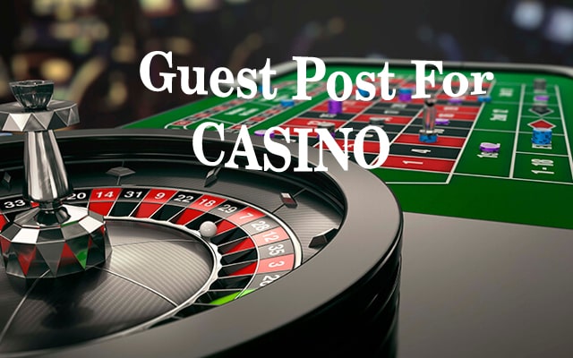 How to Submit Casino Guest Posting for Free/Paid