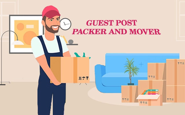 How to Submit Packers and Movers Guest Posting for Free/Paid